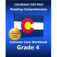 Colorado Test Prep Reading Comprehension Common Core, Grade 4