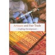 Artisans and Fair Trade: Crafting Development