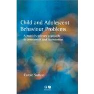Child and Adolescent Behavioural Problems A Multi-disciplinary Approach to Assessment and Intervention