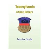 Transylvania : A Short History