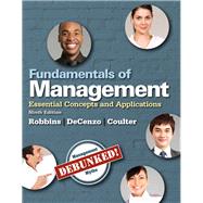 Fundamentals of Management Essential Concepts and Applications Plus 2014 MyManagementLab with Pearson eText -- Access Card Package