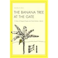 The Banana Tree at the Gate; A History of Marginal Peoples and Global Markets in Borneo