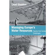 Managing Europe's Water Resources: Twenty-first Century Challenges