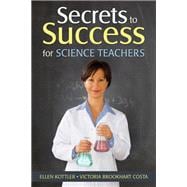 Secrets to Success for Science Teachers,9781452213217