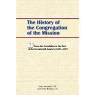 The Vincentians A General History of the Congregation of the Mission