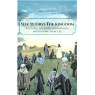 Seek Ye First the Kingdom: God's Way to Finding Contentment Based on Matthew 6:33