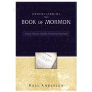 Understanding the Book of Mormon : A Quick Christian Guide to the Mormon Holy Book