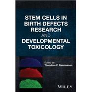 Stem Cells in Birth Defects Research and Developmental Toxicology
