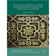 Economic Thinking of Arab Muslim Writers During the Nineteenth Century