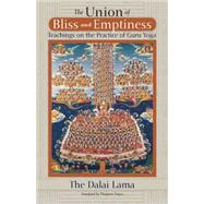 The Union of Bliss and Emptiness Teachings on the Practice of Guru Yoga