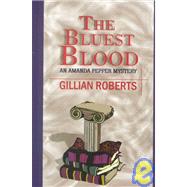 The Bluest Blood: An Amanda Pepper Mystery
