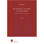 The American Convention on Human Rights, 2nd edition Crucial Rights and their Theory and Practice