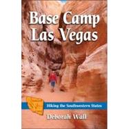 Base Camp Las Vegas : Hiking the Southwestern States