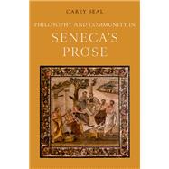 Philosophy and Community in Seneca's Prose