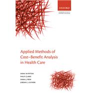 Applied Methods of Cost-Benefit Analysis in Health Care