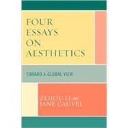 Four Essays on Aesthetics Toward a Global Perspective