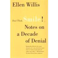 Don't Think, Smile! Notes on a Decade of Denial