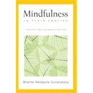 Mindfulness in Plain English Revised and Expanded Edition