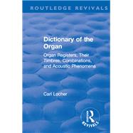 Revival: Dictionary of the Organ (1914)