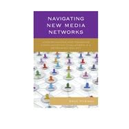 Navigating New Media Networks,9781498523219