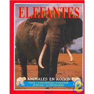 Elefantes: Animales en accion