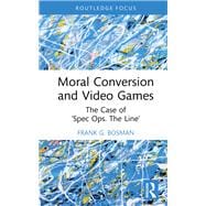 Moral Conversion and Video Games book cover, ISBN 9781003613220