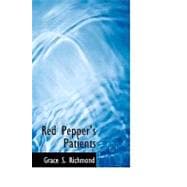 Red Pepper's Patients : With an Account of Anne Linton's Case in Particula