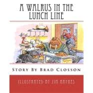 A Walrus in the Lunch Line