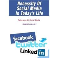 Necessity of Social Media in Today's Life