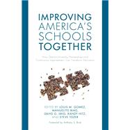 Improving America's Schools Together How District-University Partnerships and Continuous Improvement Can Transform Education