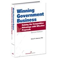 Winning Government Business: Gaining the Competitive Advantage Second Edition