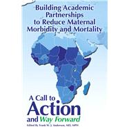 Building Academic Partnerships to Reduce Maternal Morbidity and Mortality