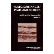 Humic Substances, Peats and Sludges: Health And Environmental Aspects