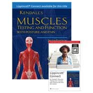 Kendall's Muscles: Testing and Function with Posture and Pain 6e Lippincott Connect Print Book and Digital Access Card Package