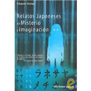 Relatos Japoneses De Misterio E Imaginacion/ Japanese Tales of Mystery And Imagination