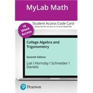 MyLab Math with Pearson eText -- Access Card -- for College Algebra and Trigonometry (18-Weeks)