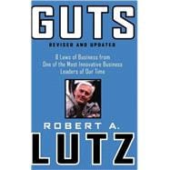 Guts 8 Laws of Business from One of the Most Innovative Business Leaders of Our Time