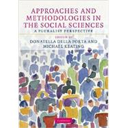 Approaches and Methodologies in the Social Sciences: A Pluralist Perspective
