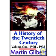 A History of the Twentieth Century: Nineteen Hundred - Nineteen Hundred & Thirty-Three