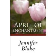 April of Enchantment