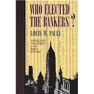 Who Elected the Bankers?