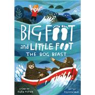 The Bog Beast (Big Foot and Little Foot #4)