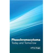Pheochromocytoma: Today and Tomorrow