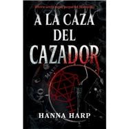 Acechando al cazador, Spanish-language edition of Haunting the Hunter Una novela