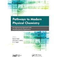 Pathways to Modern Physical Chemistry: An Engineering Approach with Multidisciplinary Applications