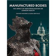 Manufactured Bodies