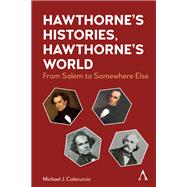 Hawthorne's Histories, Hawthorne's World