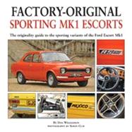 Sporting MK1 Escorts The Originality Guide to Sporting Variants of the Ford Escort Mk1