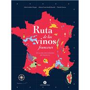 Ruta de los vinos franceses Atlas de los viñedos de Francia