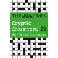 The Times Cryptic Crossword Book 29 100 world-famous crossword puzzles